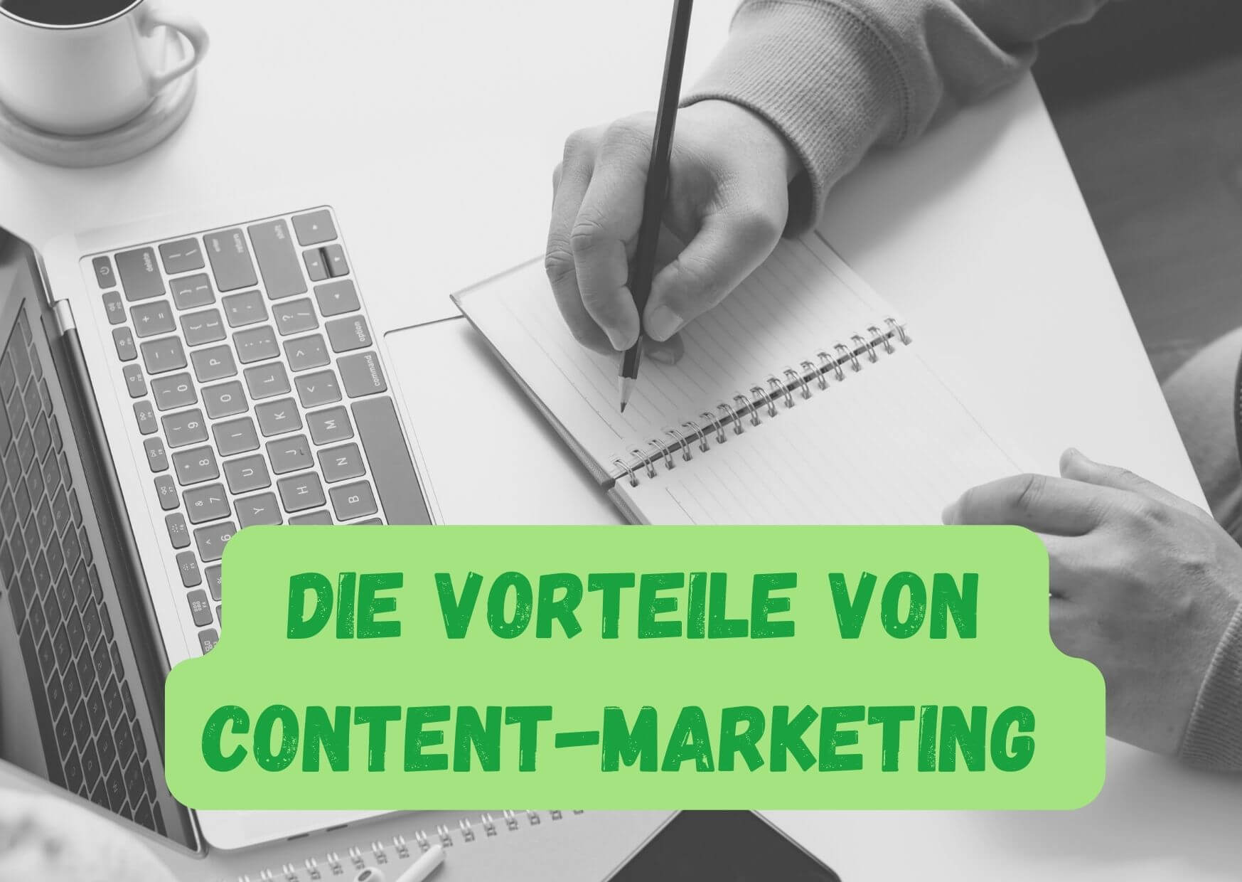Read more about the article Die Vorteile von Content-Marketing