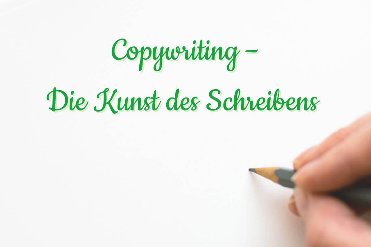 Mehr über den Artikel erfahren Copywriting – Die Kunst des Schreibens
