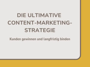 Mehr über den Artikel erfahren Die ultimative Content-Marketing-Strategie: So erreichst und begeisterst du deine Zielgruppe